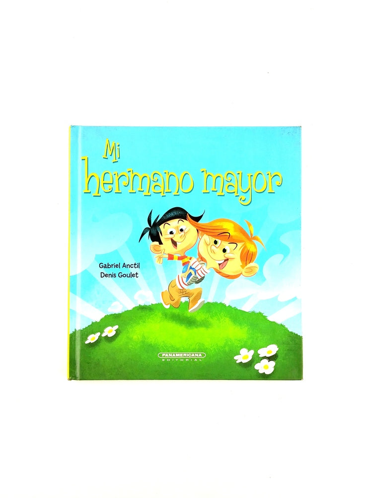 Mi hermano mayor by Gabriel Anctil Denis Goulet