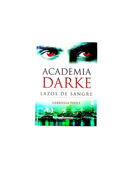 Academia darke lazos de sangre by Gabriella Poole
