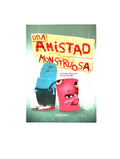 Una amistad monstruosa by Véronique Massenot Pascal Vilcollet