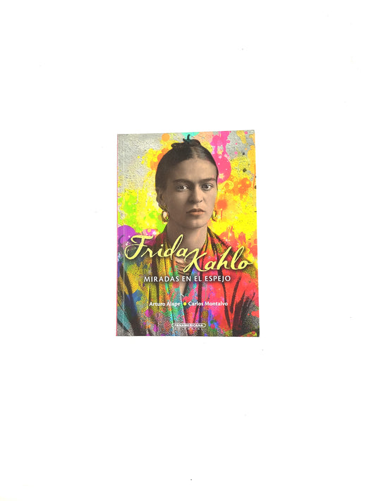 Frida Kahlo miradas en el espejo