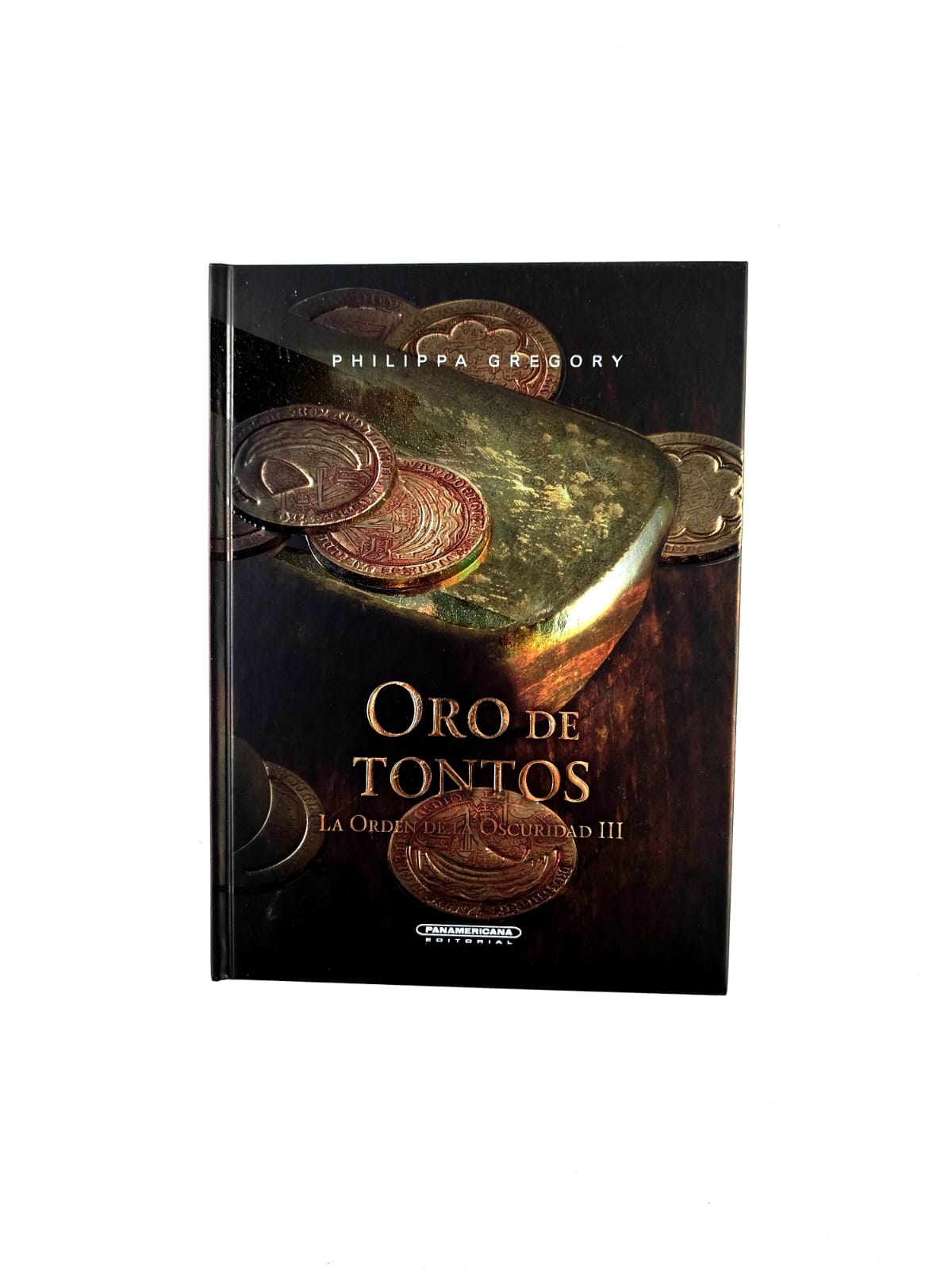 Oro de tontos: La orden de la oscuridad III by Phillippa Gregory