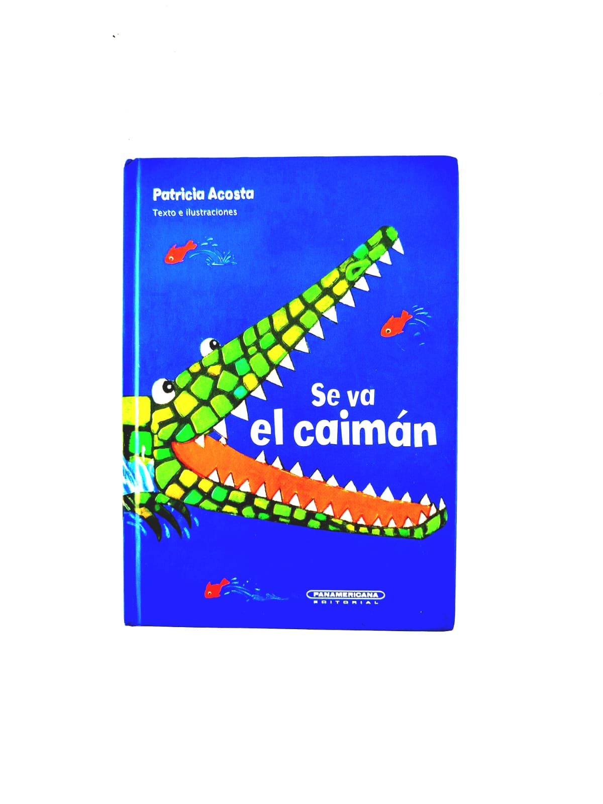 Se va el caimán by Patricia Acosta