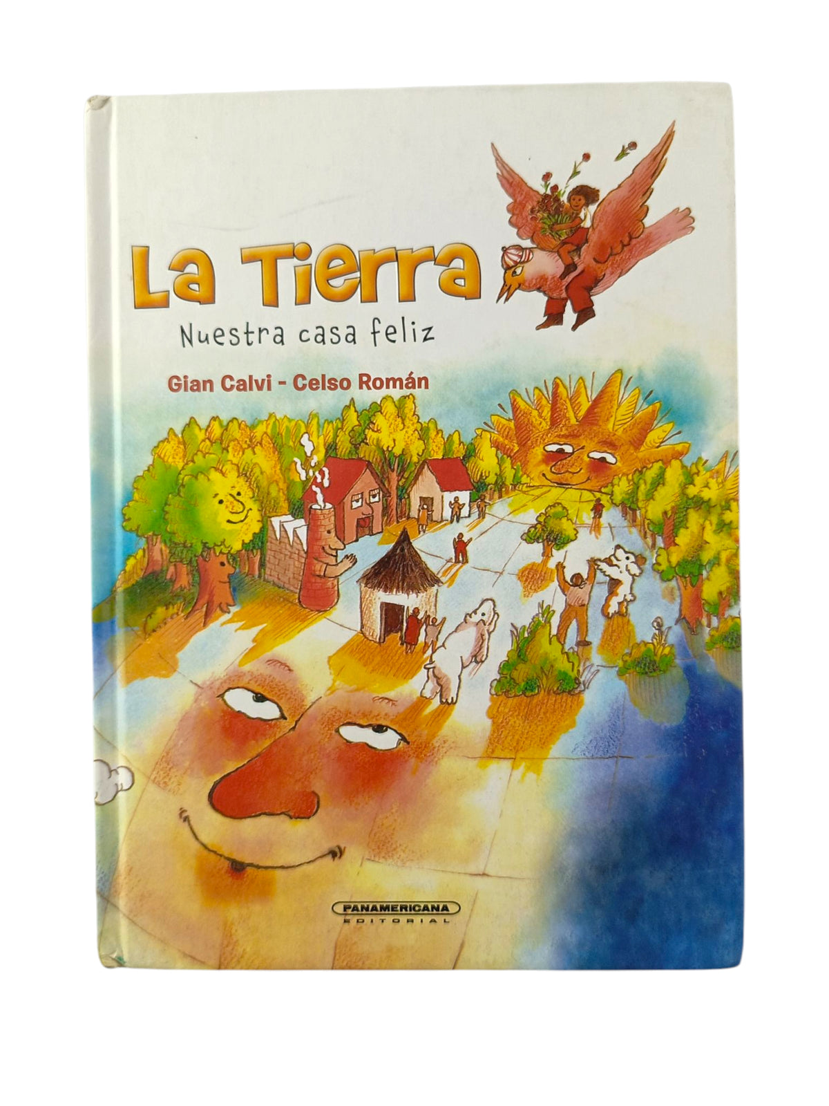 La Tierra nuestra casa feliz by Gian Calvi, Celso Román