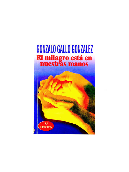 El milagro está en nuestras manos