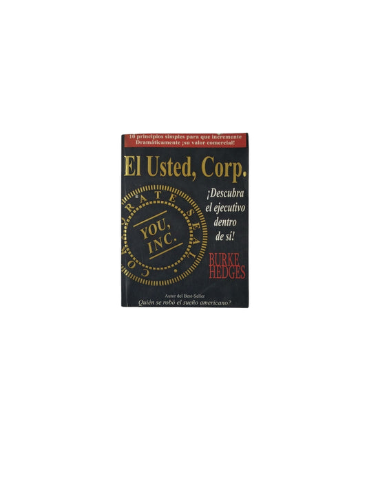 El Usted, Corp. ¡Descubra el ejecutivo dentro de sí!