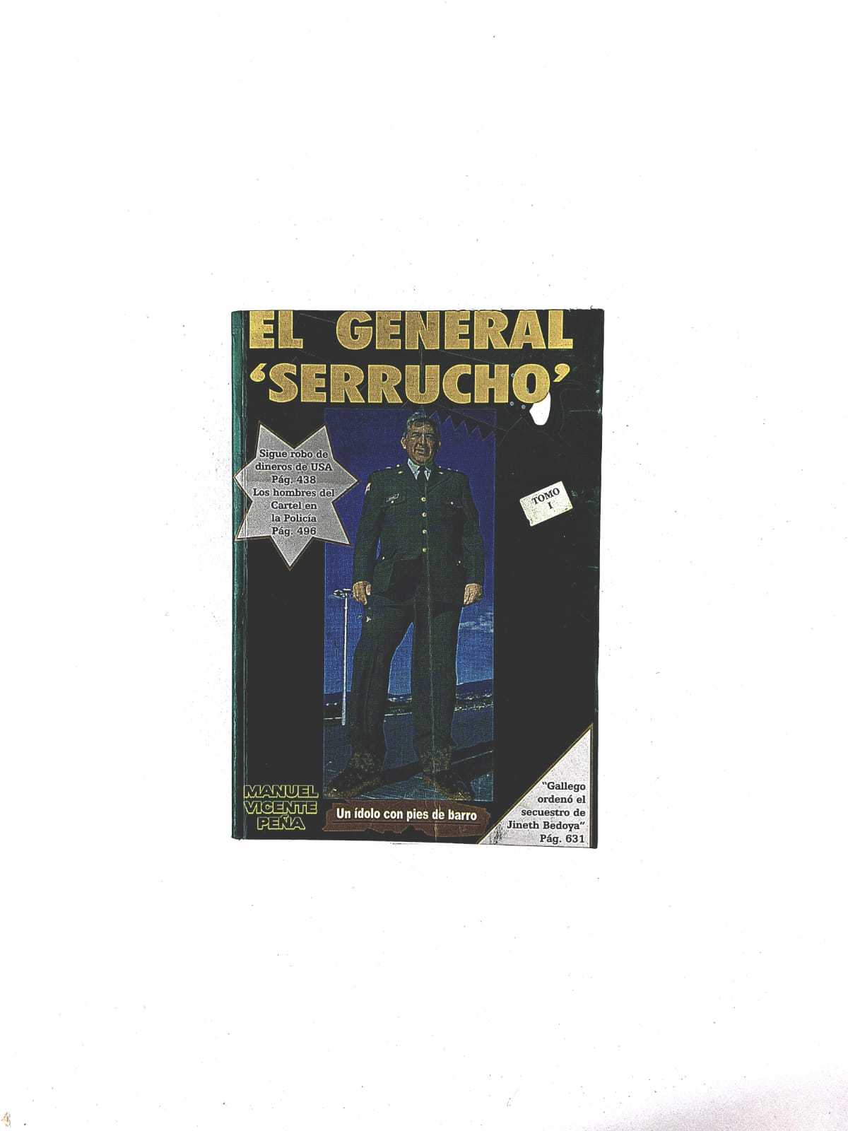 El general 'serrucho' tomo 1 by Manuel Vicente Peña