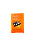 Administración Marketing y auditoria odontológica by Mauricio Roldán Zuluaga