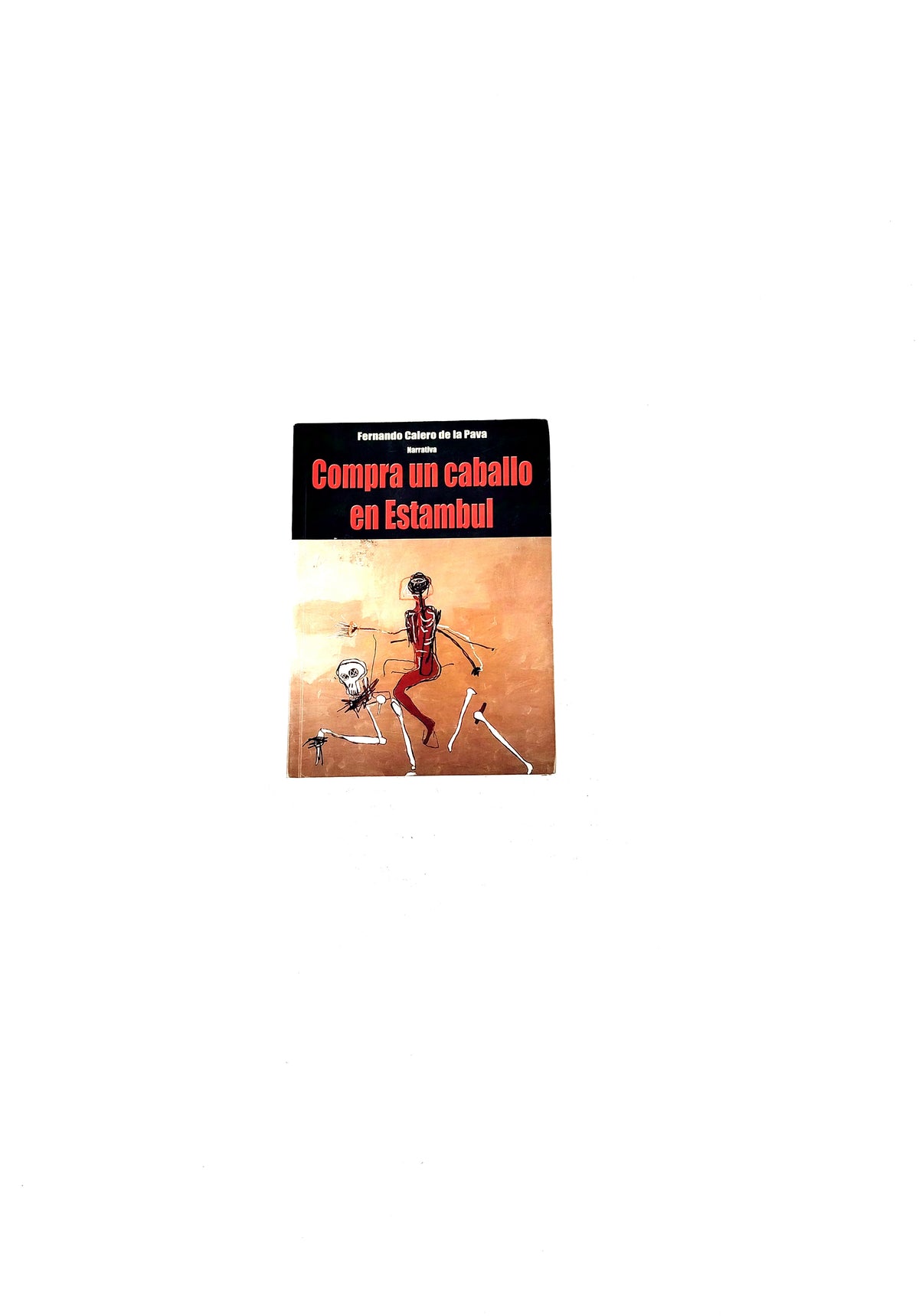 Compra un caballo en estambull by Fernando Calero