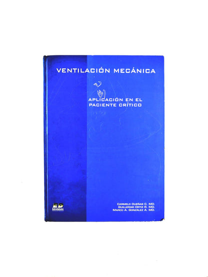 Ventilación mecánica Aplicación en el paciente crítico