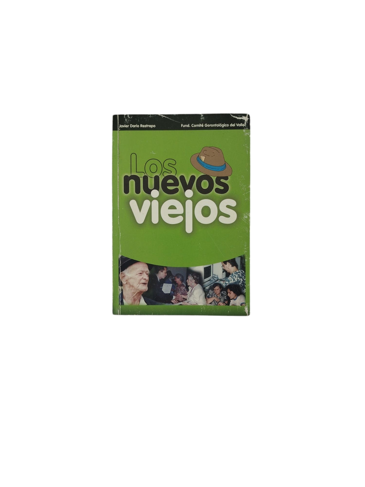 Los Nuevos Viejos by Javier Dario Restrepo