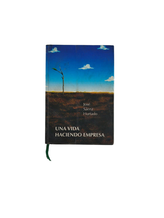Una Vida Haciendo Empresa
