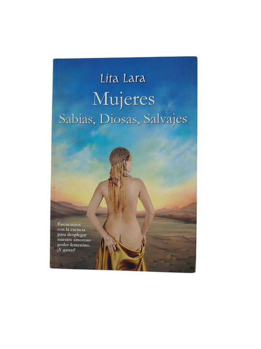 Mujeres Sabias, Diosas, Salvajes