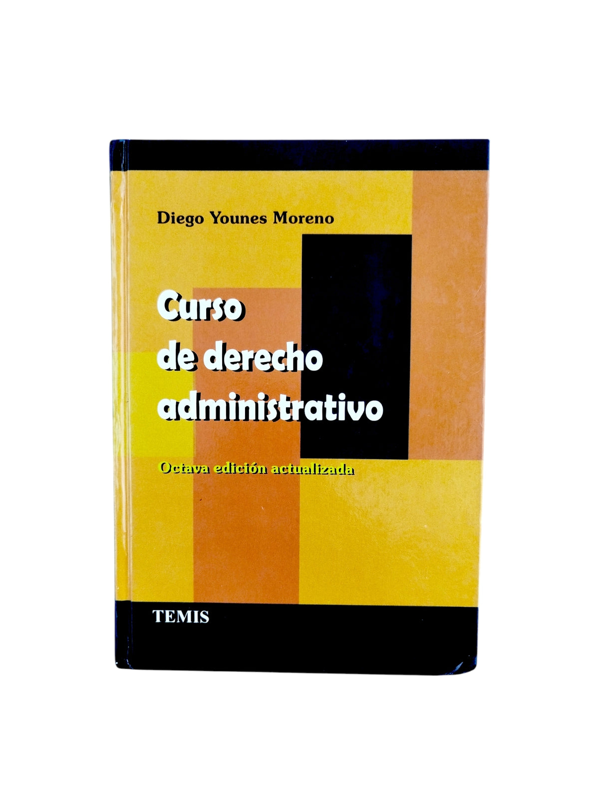 Curso de derecho administrativo. Octava edición actualizada by Diego Younes Moreno