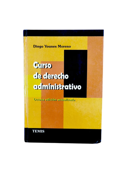 Curso de derecho administrativo. Octava edición actualizada by Diego Younes Moreno