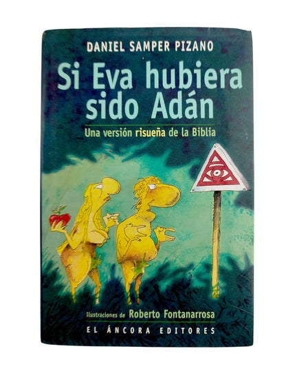 Si Eva Hubiera Sido Adán by Daniel Samper Pizano