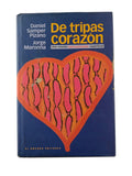 De tripas corazón Una novela berracamente espiritual by Daniel Samper Pizano
