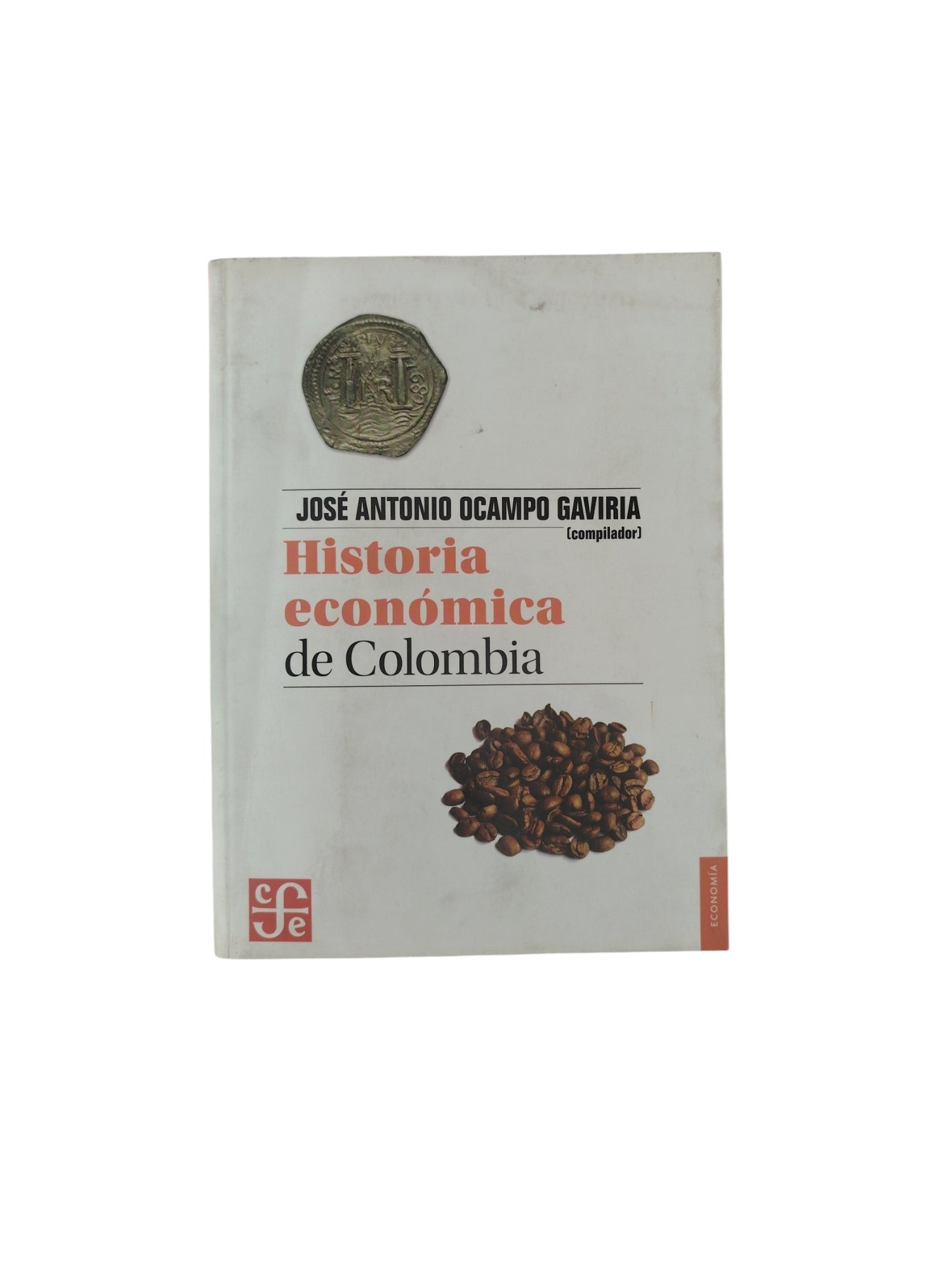 Historia económica de Colombia by José Antonio Ocampo Gaviria