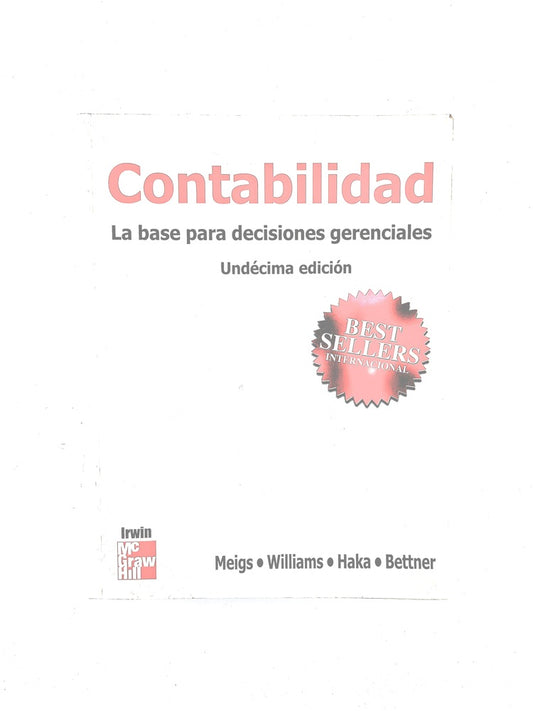 Contabilidad la base para decisiones gerenciales undécima edición