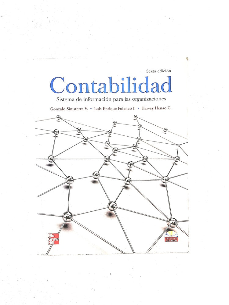 Contabilidad sistema de información para las organizaciones sexta edición by Gonzalo Sinisterra V Luis Enrique Polanco I Harvey Henao