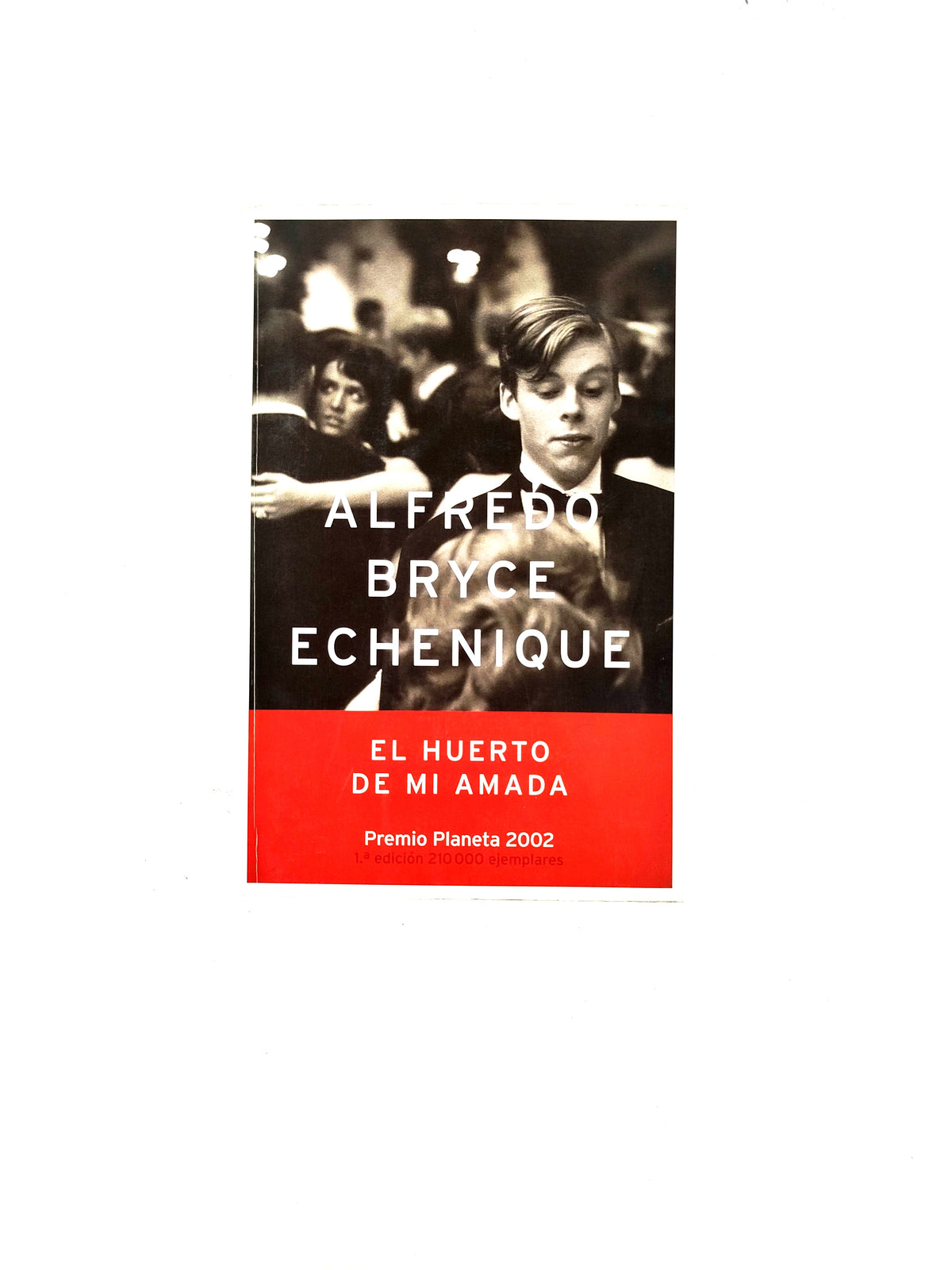 El huerto de mi amada by Alfredo Bryce Echenique