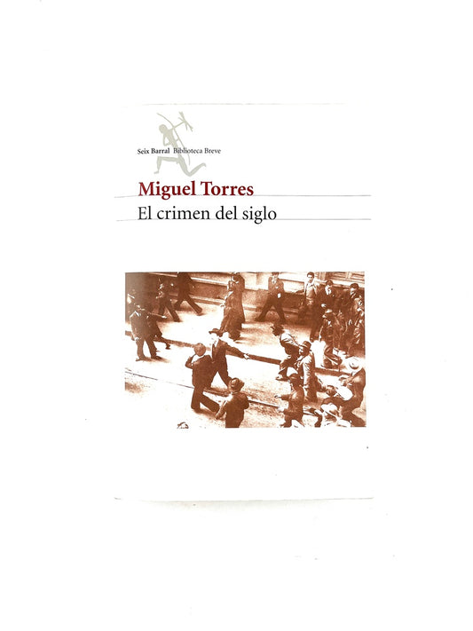 El crimen del siglo by Miguel Torres