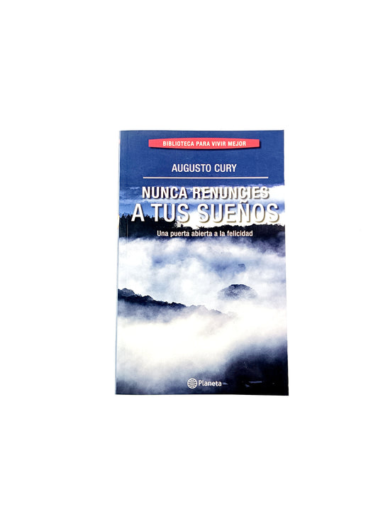 Nunca renuncies a tus sueños