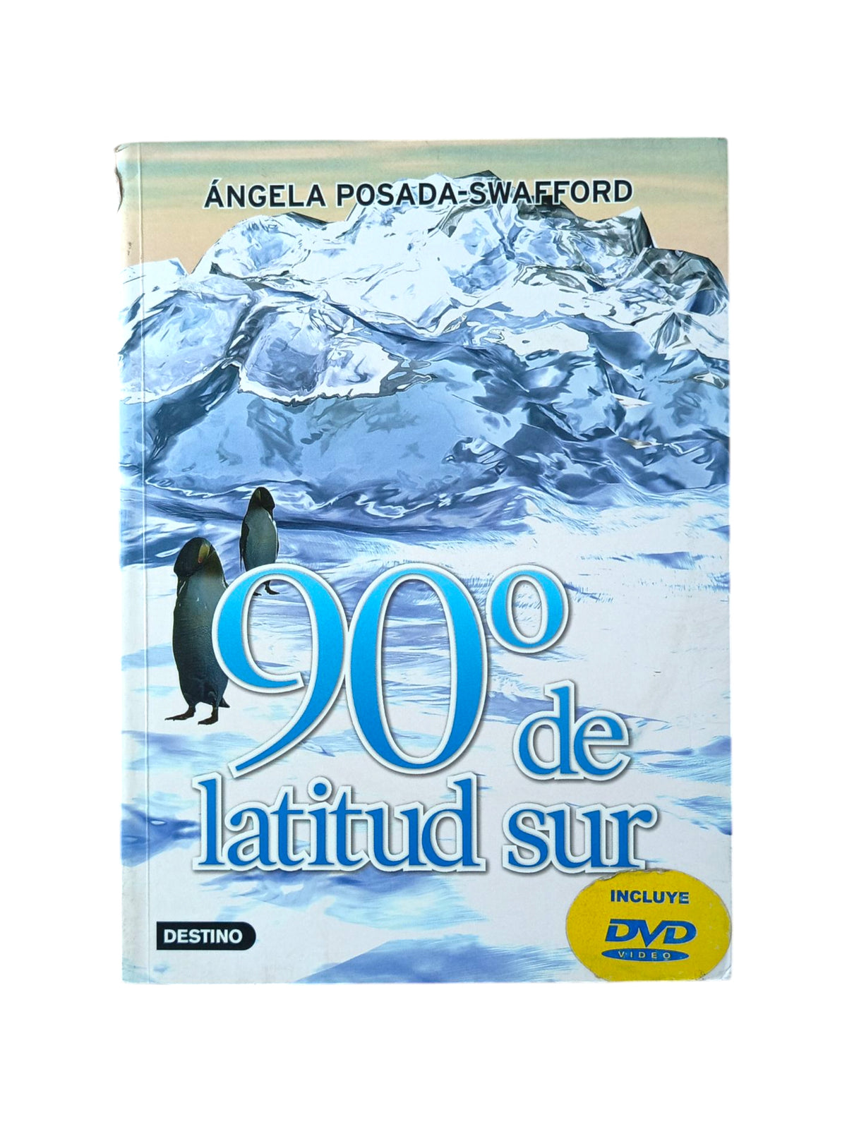 90° de latitud sur by Ángela Posada-Swafford
