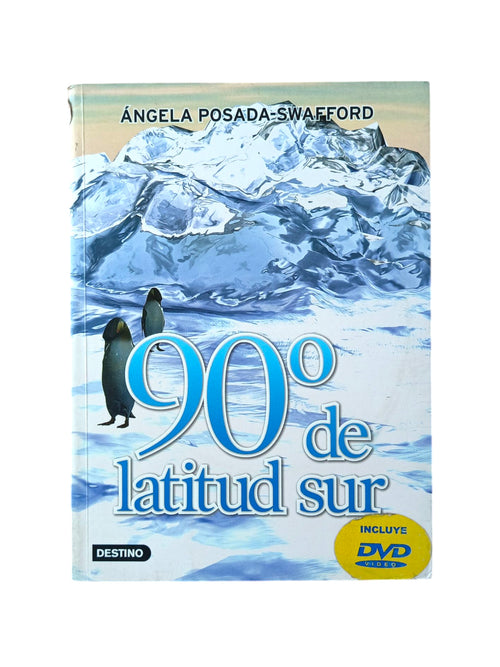 90° de latitud sur by Ángela Posada-Swafford
