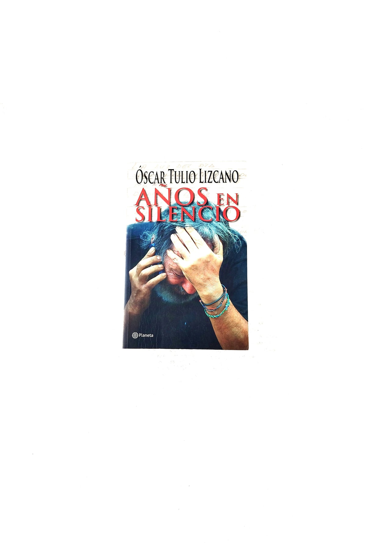 Años en silencio by Óscar Tulio Lizcano