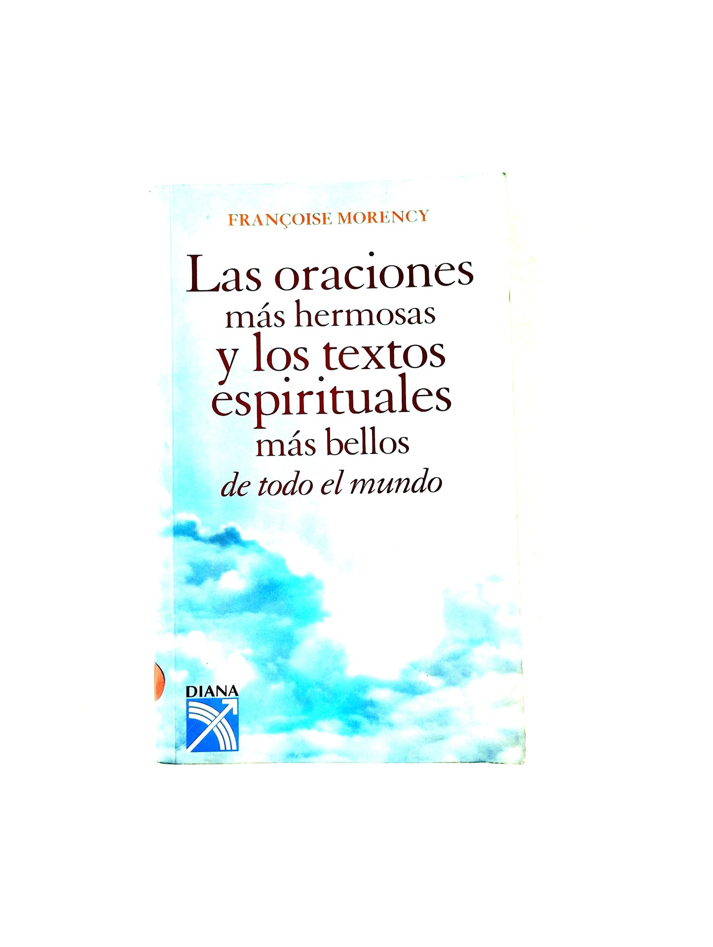 Las oraciones más hermosas y los textos espirituales más bellos del todo el mundo
