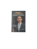 Obama y Las Américas ¿ Esperanza o Decepción ? by Abraham F. Lowenthal