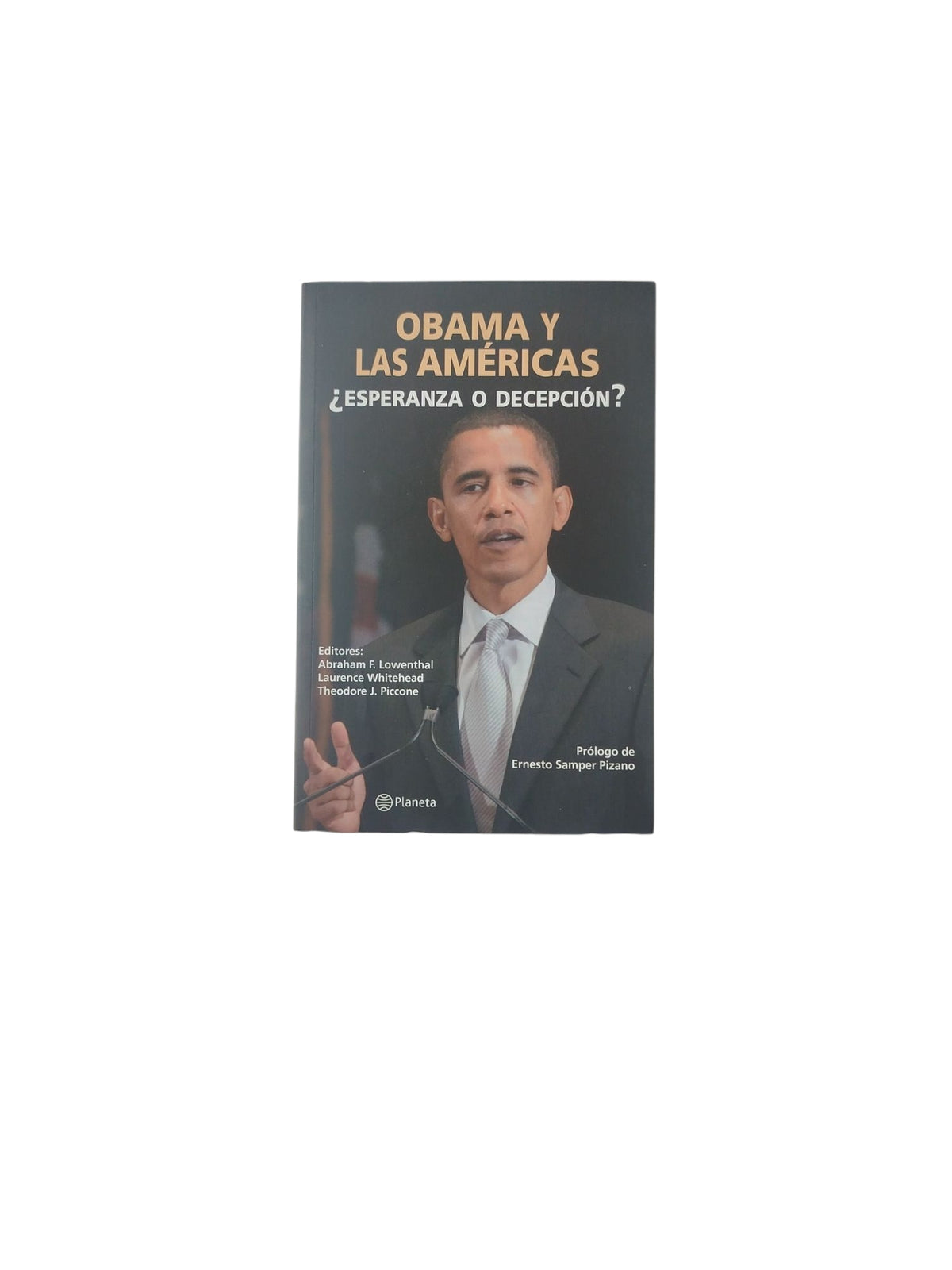 Obama y Las Américas ¿ Esperanza o Decepción ? by Abraham F. Lowenthal