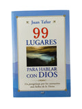 99 Lugares Para Hablar Con Dios by Juan Tafur