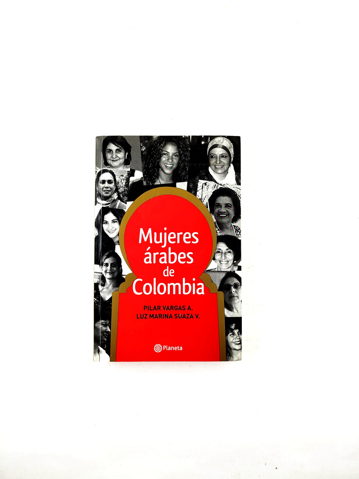Mujeres árabes de colombia by Pilar Vargas A. - Luz Marina Suaza V.