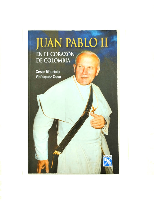 Juan pablo II en el corazón de Colombia