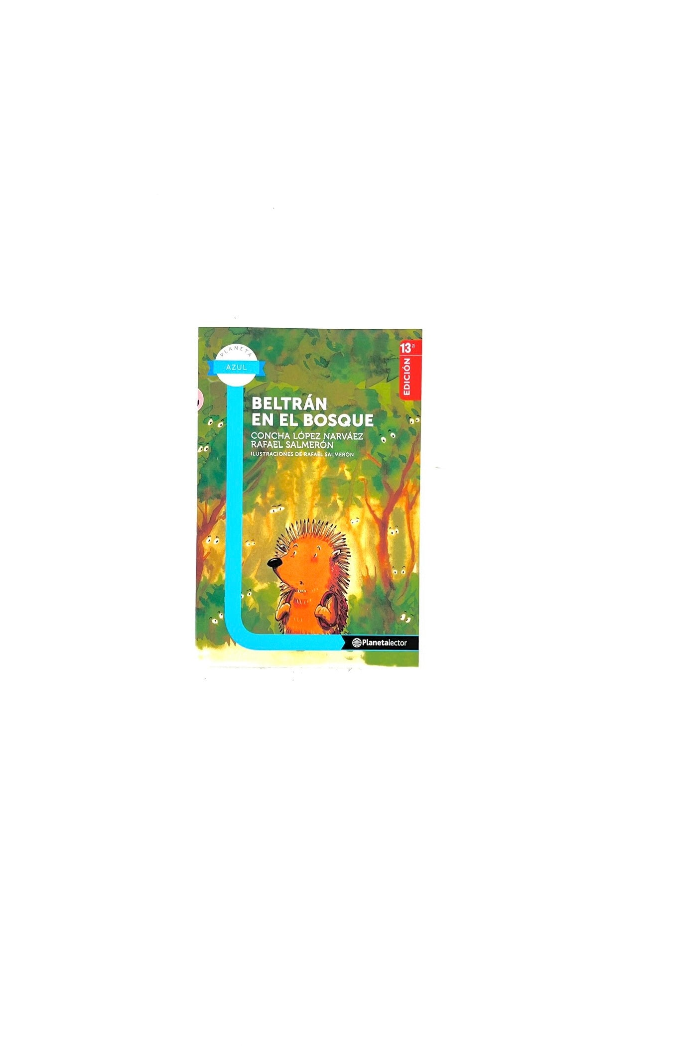 Beltrán en el bosque by Concha López Narváez, Rafael Salmerón