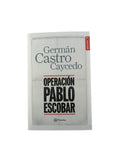 Operacion Pablo Escobar by Germán Castro Caycedo
