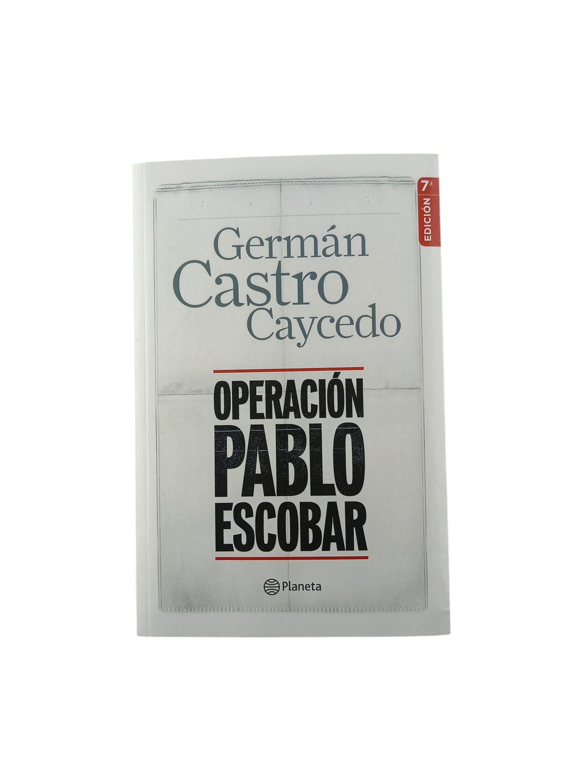 Operacion Pablo Escobar by Germán Castro Caycedo