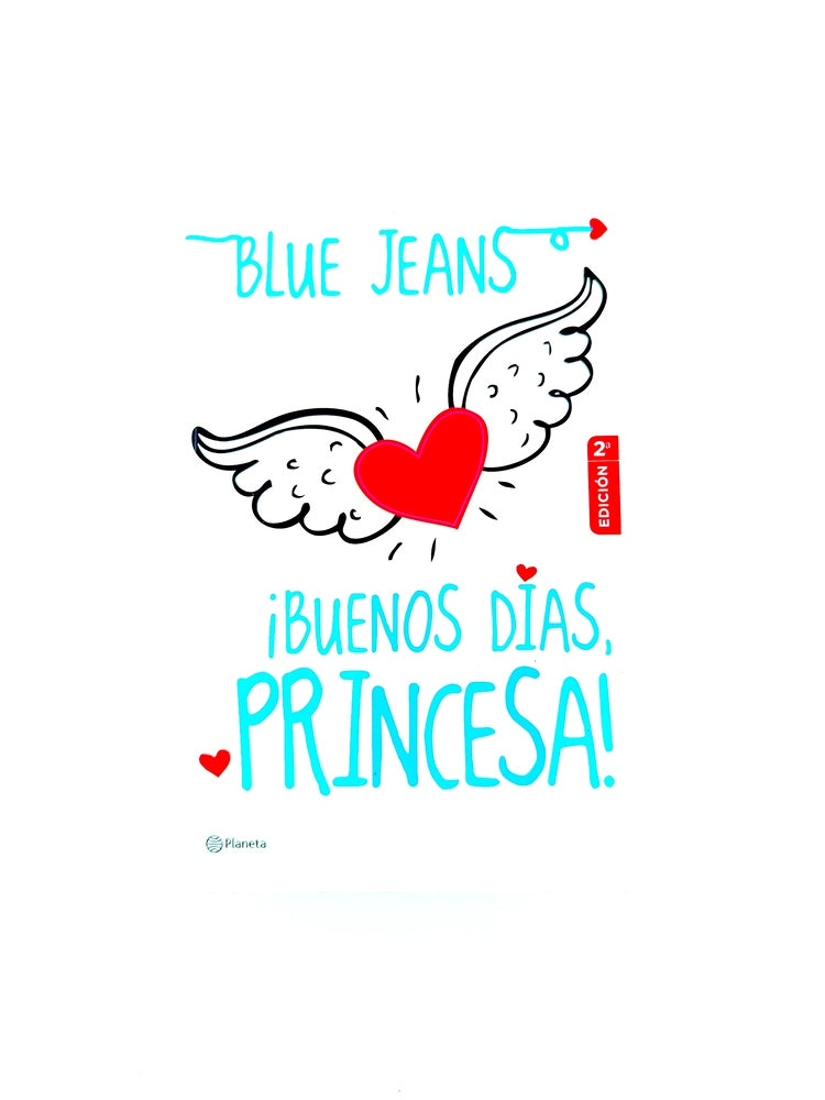 ¡Buenos dias princesa! by Blue Jeans