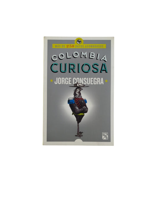 Colombia Curiosa by Jorge Consuegra