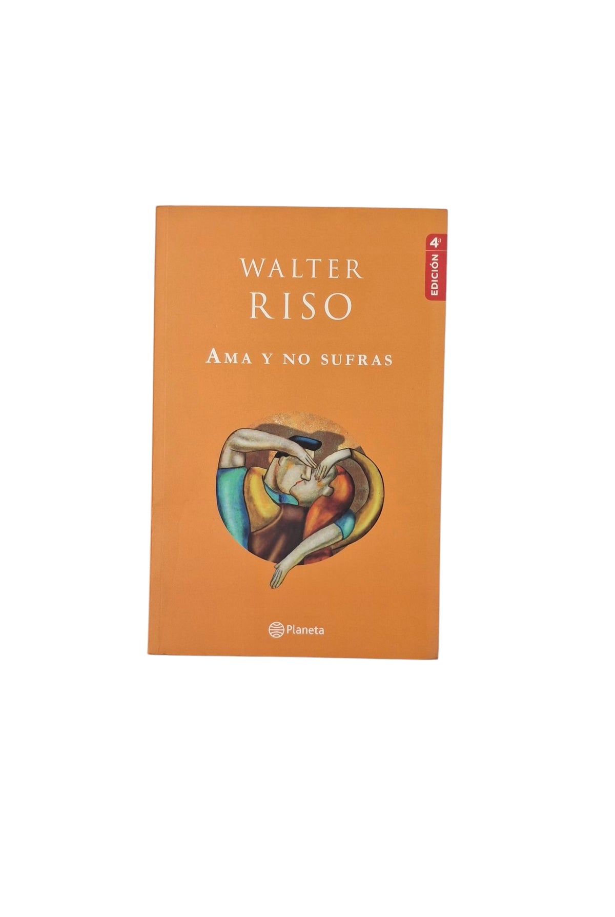 Ama y no sufras by Walter Riso