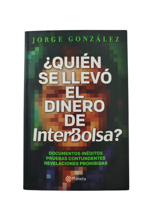 ¿Quién se llevó el dinero de interbolsa? by Jorge Gonzáles