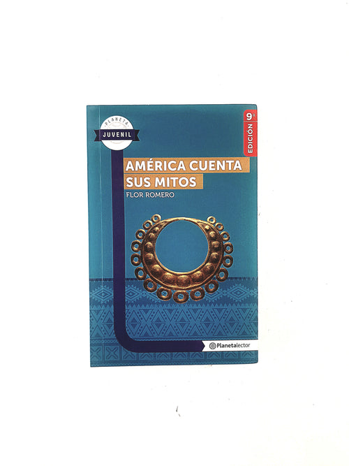 América cuenta sus mitos by Flor romero