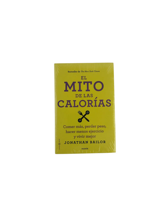 El Mito de Las Calorías