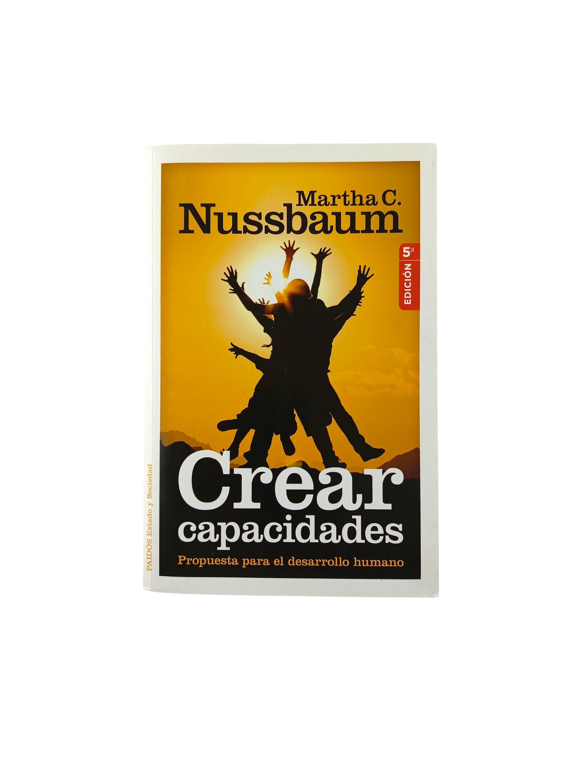 Crear capacidades Propuesta para el desarrollo humano by Martha Nussbaum