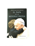 El papa de la misericordia by Javier Martínez Brocal