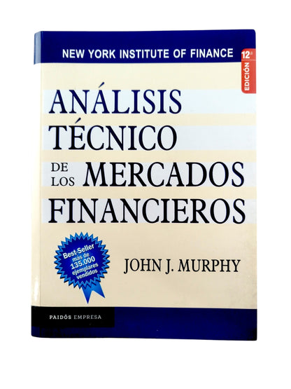 Análisis Técnico de los Mercados Financieros by John J. Murphy