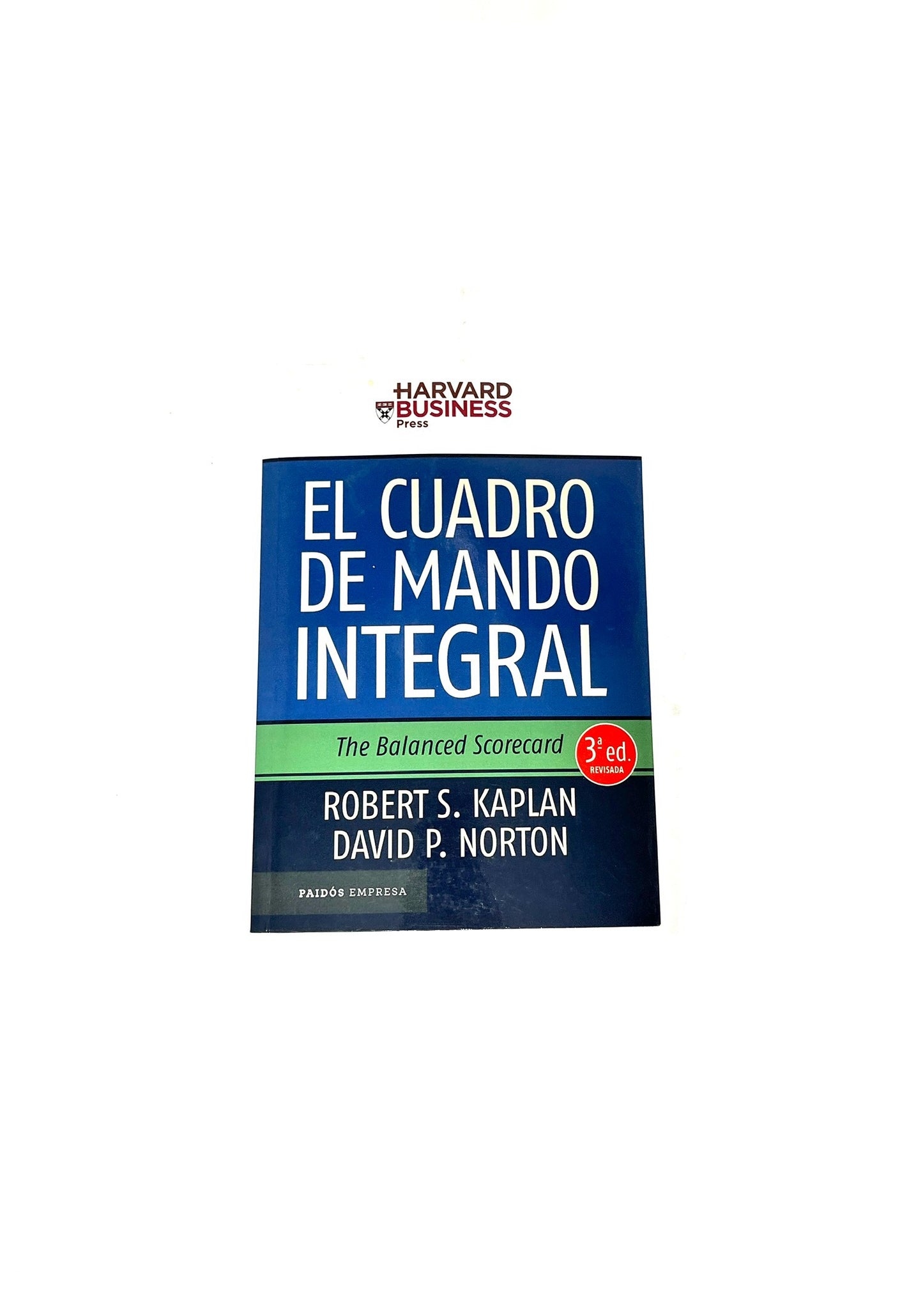 El cuadro de mando integral by Robert S. Kaplan, David P. Norton