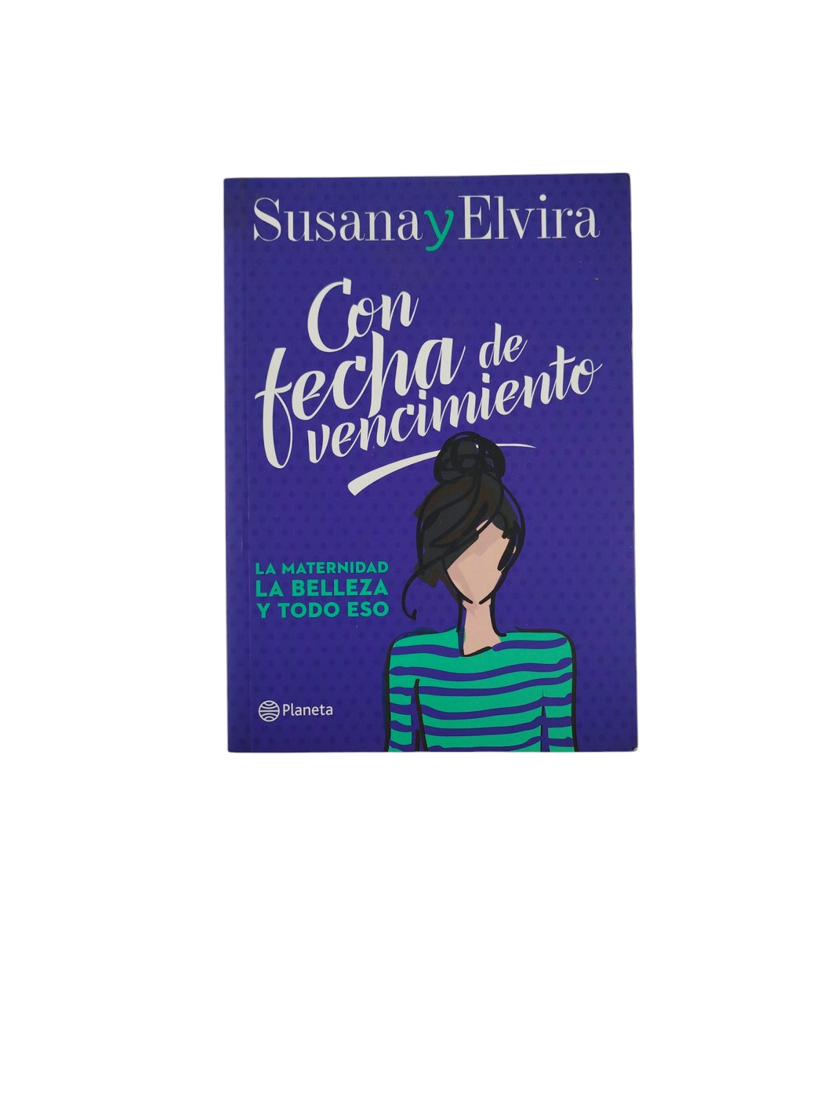 Con fecha de vencimiento by Susana y Elvira