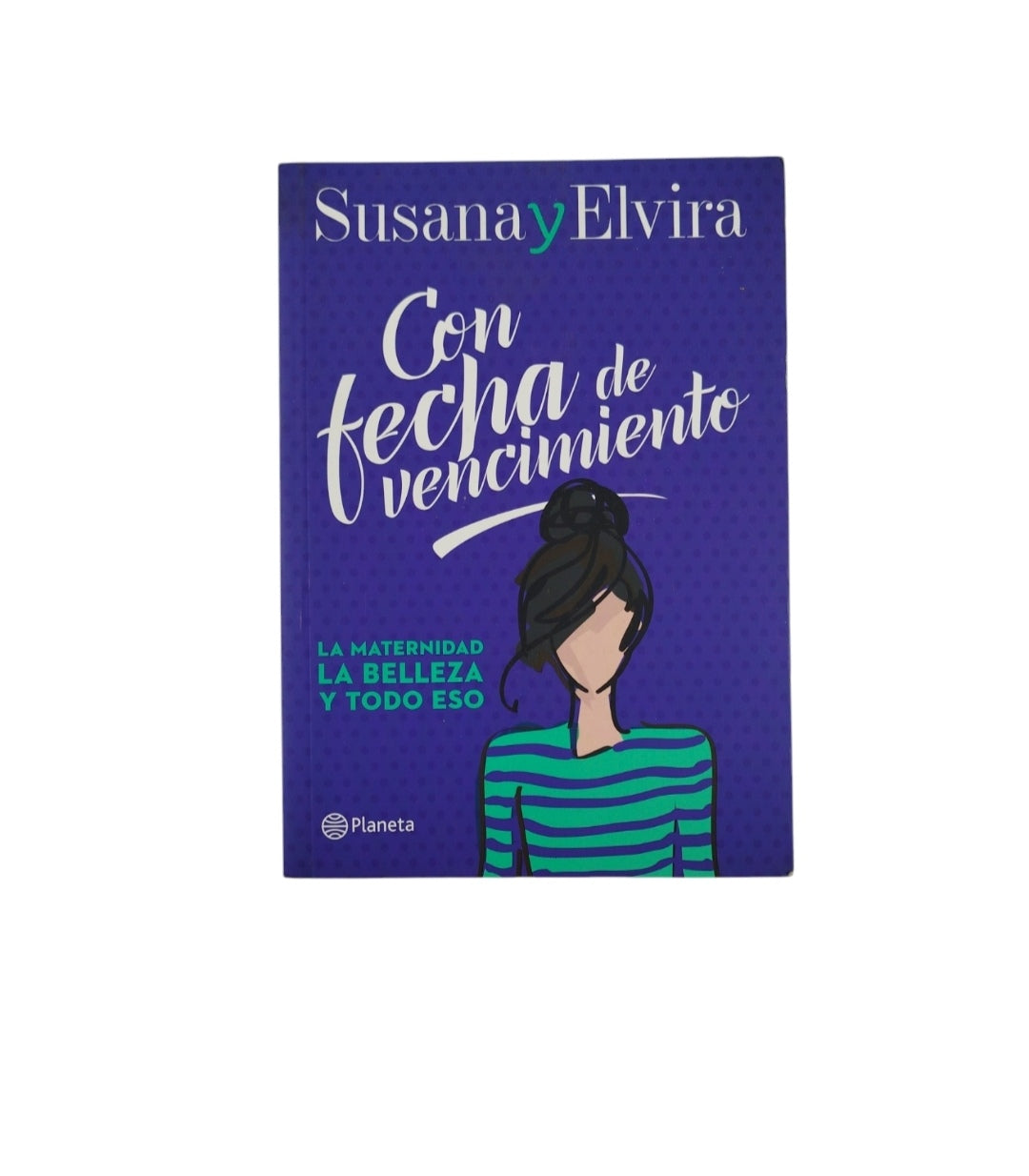 Con fecha de vencimiento by Susana y Elvira